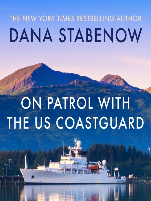 Title details for On Patrol with the US Coast Guard by Dana Stabenow - Available